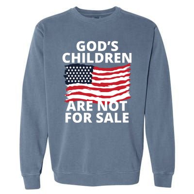 Gods Children Are Not For Sale Awareness Garment-Dyed Sweatshirt