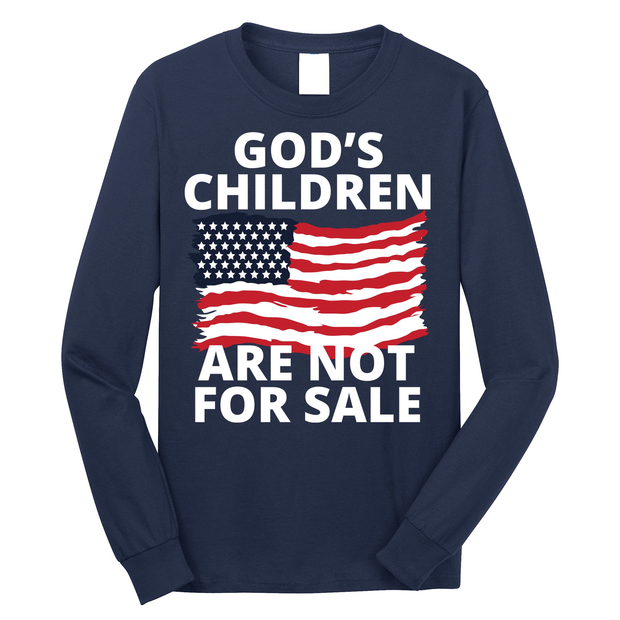 Gods Children Are Not For Sale Awareness Long Sleeve Shirt