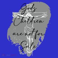 Gods Children Are Not For Sale Jesus Christ Christian Tall T-Shirt