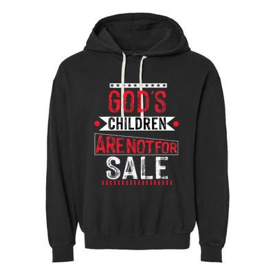 Gods Children Are Not For Sale Funny Garment-Dyed Fleece Hoodie