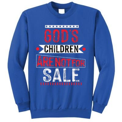 Gods Children Are Not For Sale Funny Sweatshirt