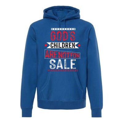 Gods Children Are Not For Sale Funny Premium Hoodie