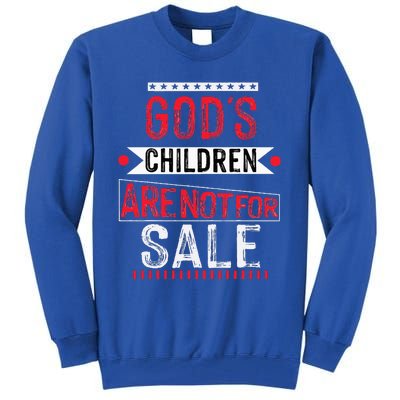 Gods Children Are Not For Sale Funny Tall Sweatshirt