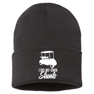 I Do My Own Stunts Golfing Golf Cart for Golfer Golf Lover gift Sustainable Knit Beanie