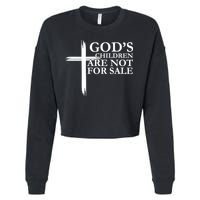 Gods Children Are Not For Sale Cross Cropped Pullover Crew