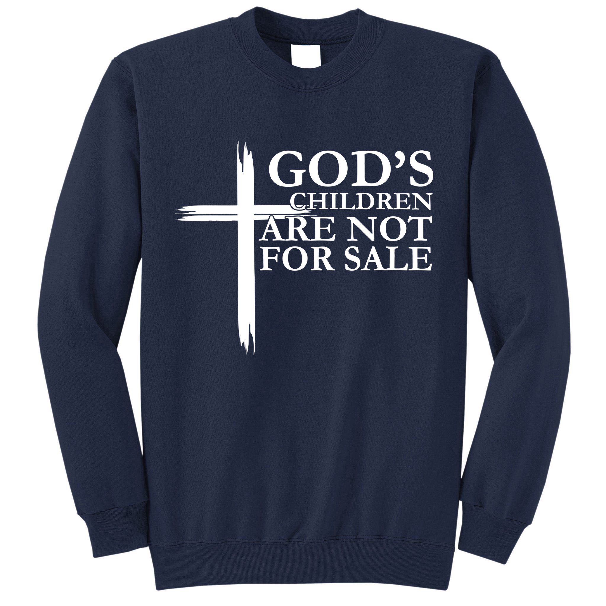 Gods Children Are Not For Sale Cross Tall Sweatshirt