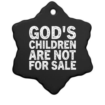 Gods Children Are Not For Sale Funny Quote Ceramic Star Ornament