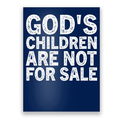 Gods Children Are Not For Sale Funny Quote Poster