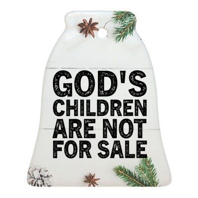 Gods Children Are Not For Sale Funny Quote Ceramic Bell Ornament