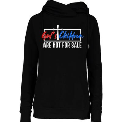 Gods Childrens Are Not For Sale Womens Funnel Neck Pullover Hood