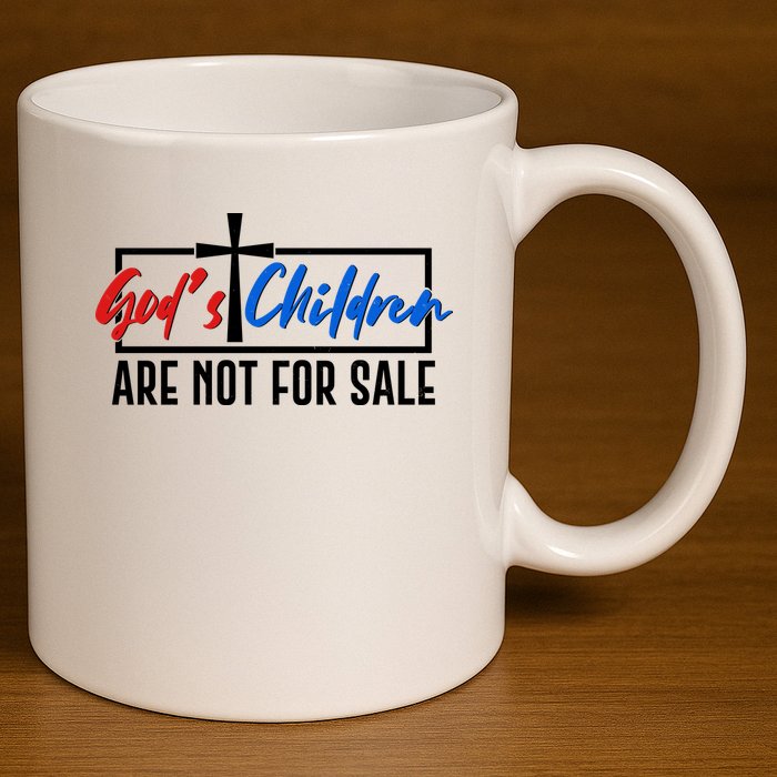 Gods Childrens Are Not For Sale 11oz C Handle Ceramic Mug