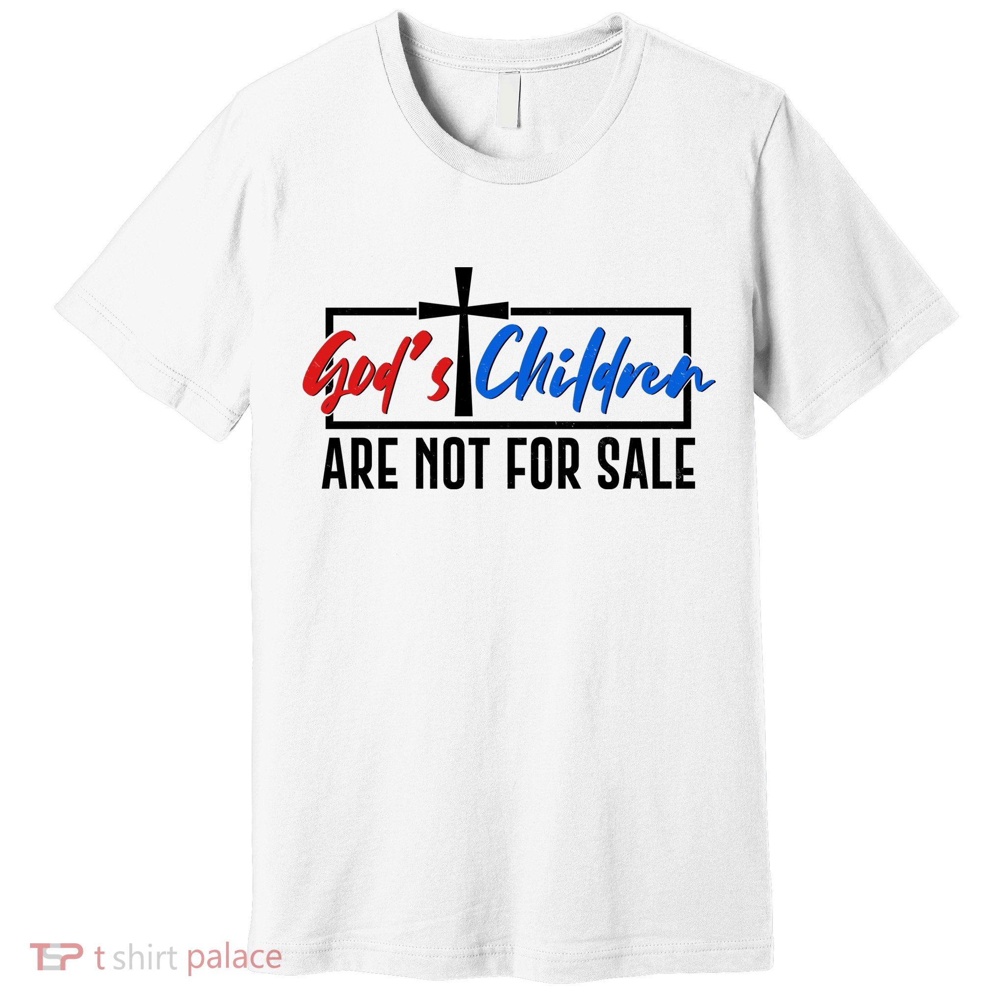 Gods Childrens Are Not For Sale Premium T-Shirt