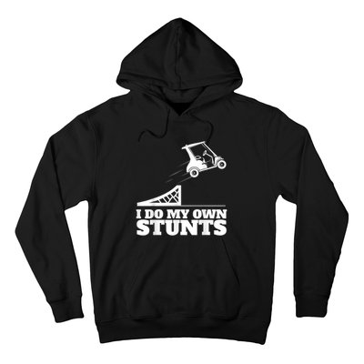 Golf Cart Accident I Do My Own Stunts Fun Hoodie