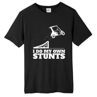 Golf Cart Accident I Do My Own Stunts Fun Tall Fusion ChromaSoft Performance T-Shirt