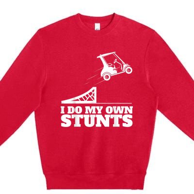 Golf Cart Accident I Do My Own Stunts Fun Premium Crewneck Sweatshirt