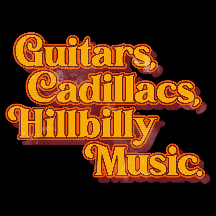 Guitars Cadillacs And Hillbilly Music Country Songs Long Sleeve Shirt
