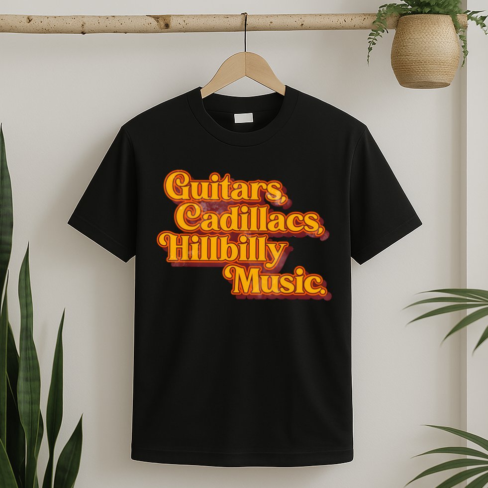 Guitars Cadillacs And Hillbilly Music Country Songs T-Shirt