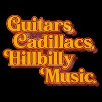 Guitars Cadillacs And Hillbilly Music Country Songs T-Shirt
