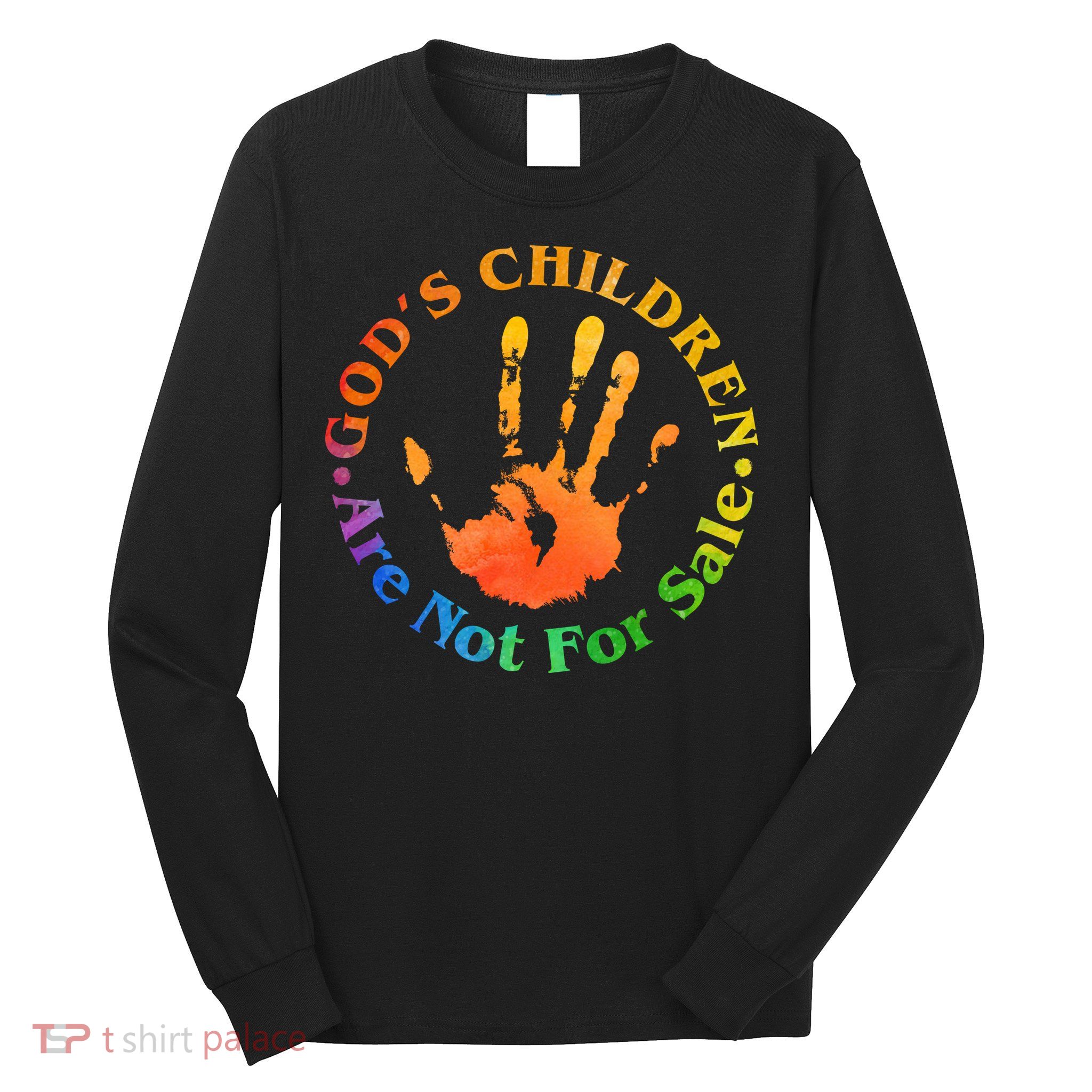 Gods Children Are Not For Sale Colorful Hand Print Long Sleeve Shirt