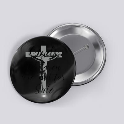 God's Children Are Not For Sale Jesus Christ Christian Wo Button