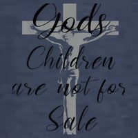 God's Children Are Not For Sale Jesus Christ Christian Wo Kids T-Shirt