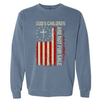 Gods Children Are Not For Sale Funny Quote Gods Children Garment-Dyed Sweatshirt