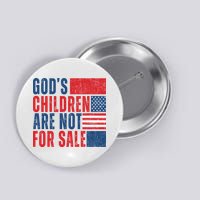 Gods Children Are Not For Sale Vintage Distressed Button
