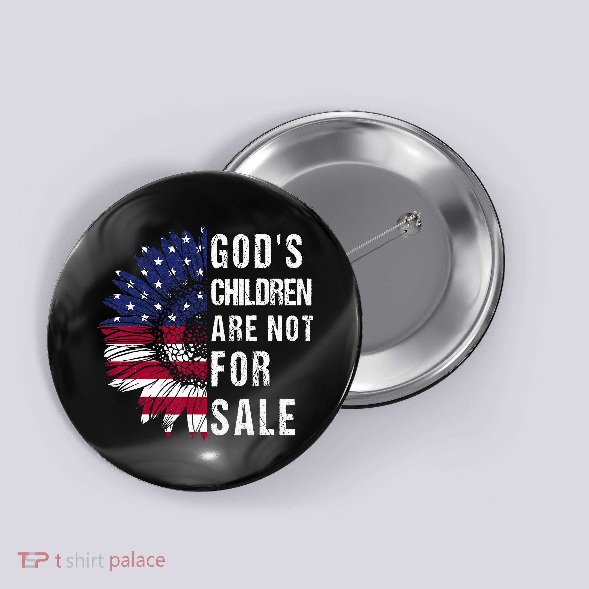 God's Children Are Not For Sale Funny Political Button