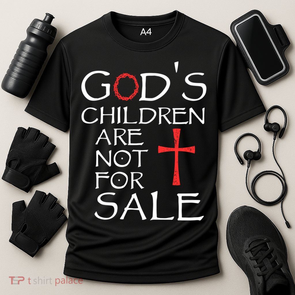 Gods Children Are Not For Sale Movie Quote Performance Shirt