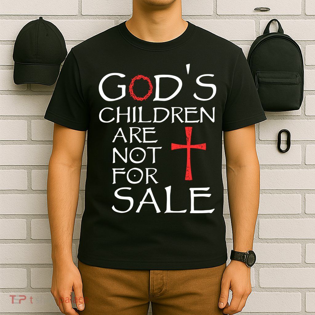 Gods Children Are Not For Sale Movie Quote T-Shirt