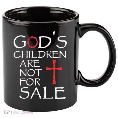 Gods Children Are Not For Sale Movie Quote 11oz C Handle Ceramic Mug