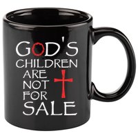Gods Children Are Not For Sale Movie Quote 11oz C Handle Ceramic Mug