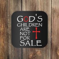 Gods Children Are Not For Sale Movie Quote Coaster