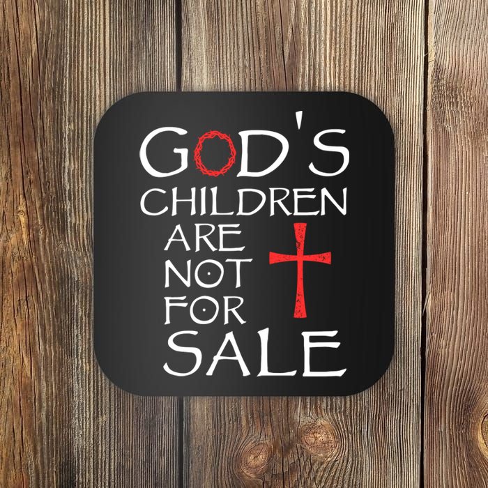 Gods Children Are Not For Sale Movie Quote Coaster