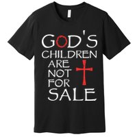 Gods Children Are Not For Sale Movie Quote Premium T-Shirt