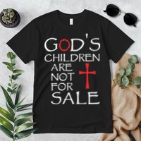 Gods Children Are Not For Sale Movie Quote Premium T-Shirt