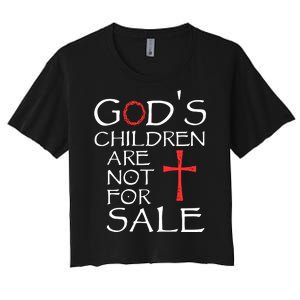 Gods Children Are Not For Sale Movie Quote Women's Crop Top Tee