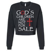 Gods Children Are Not For Sale Movie Quote Cropped Pullover Crew