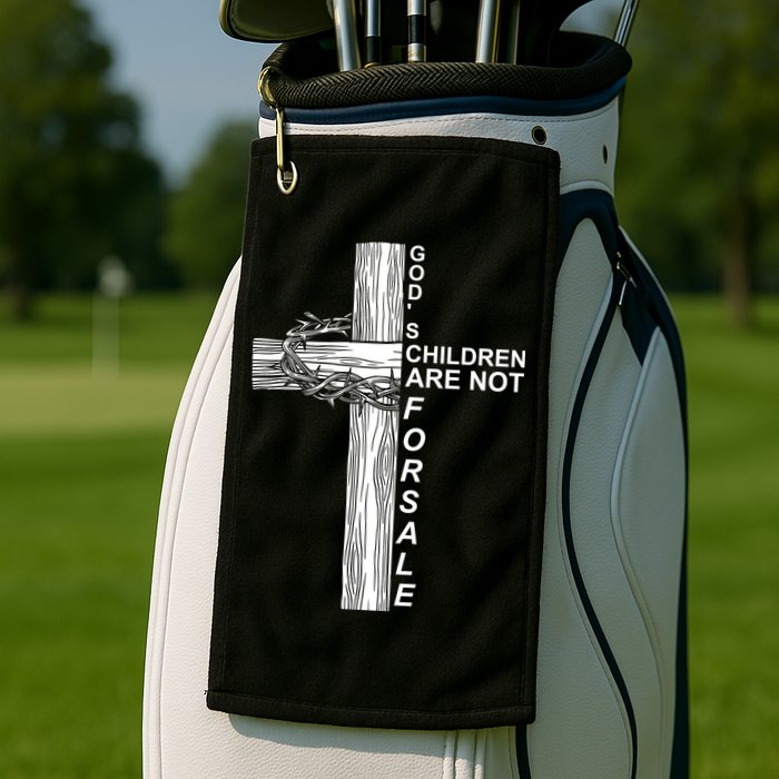 Gods Children Are Not For Sale Cross Golf Towel