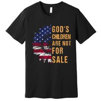 Gods Children Are Not For Sale Funny Political Premium T-Shirt