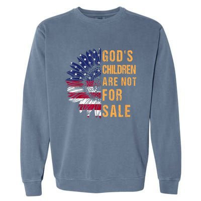 Gods Children Are Not For Sale Funny Political Garment-Dyed Sweatshirt