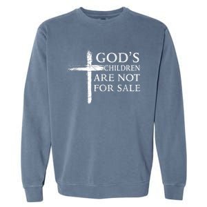 Gods Children Are Not For Sale Cross Christian Garment-Dyed Sweatshirt