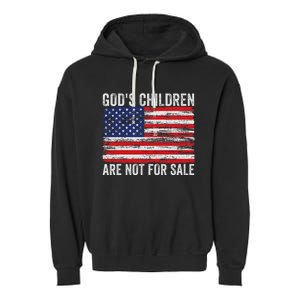 Gods Children Are Not For Sale Funny Quote Gods Children Garment-Dyed Fleece Hoodie