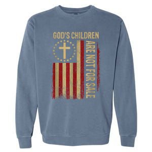 Gods Children Are Not For Sale Cross Christian Fun Idea Garment-Dyed Sweatshirt