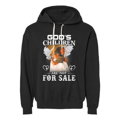 Gods Children Are Not For Sale Protect Children Garment-Dyed Fleece Hoodie