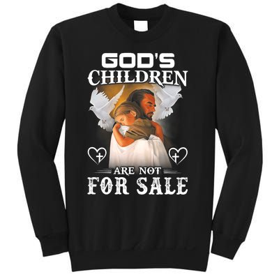 Gods Children Are Not For Sale Protect Children Sweatshirt