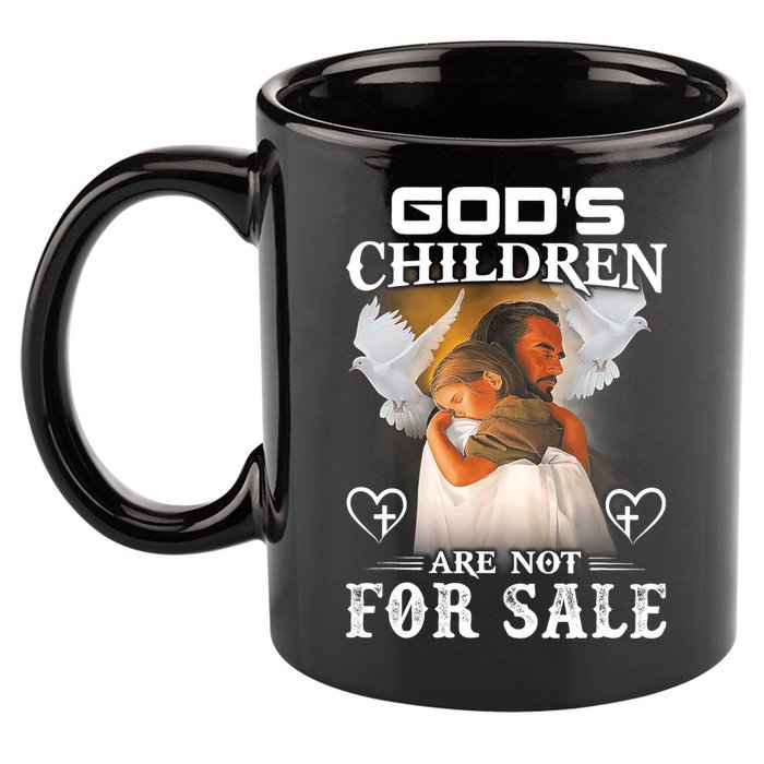 Gods Children Are Not For Sale Protect Children 11oz C Handle Ceramic Mug