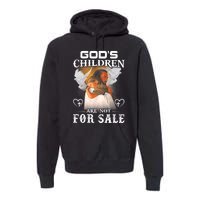 Gods Children Are Not For Sale Protect Children Premium Hoodie