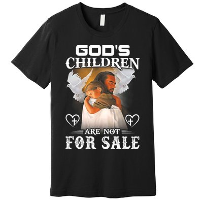 Gods Children Are Not For Sale Protect Children Premium T-Shirt