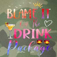 Girl Cruise Blame It On The Drink Package Drinking Booze Legacy Tie Dye Trucker Hat